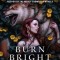 Burn Bright