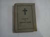 CARTE DE RUGACIUNI pentru tot crestinul - Justinian 1957