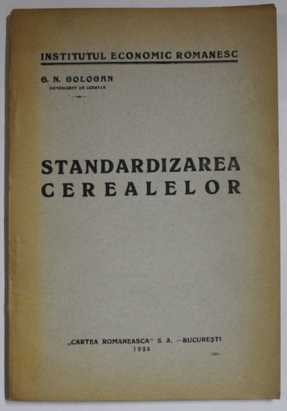 STANDARDIZAREA CEREALELOR de G. N. GOLOGAN , 1925