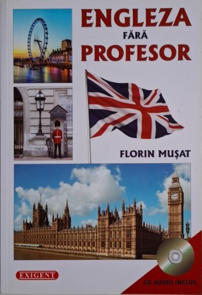 Engleza fara profesor &ndash; Florin Musat (contine CD)