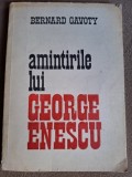 Bernard Gavoty - Amintirile lui George Enescu