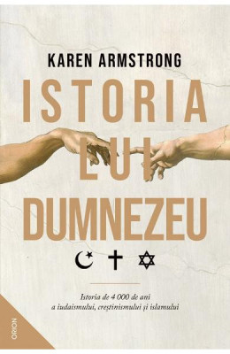 Istoria Lui Dumnezeu, Karen Armstrong - Editura Nemira foto
