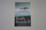 Ruth Rendell - Live Flesh - limba engleza