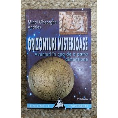 Orizonturi misterioase - Mihai Gheorghe Andrieș