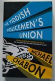 Michael Chabon - The Yiddish Policemen&#039;s Union (Sindicatul polițiștilor idiș)