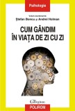 Cum Gandim in Viata de Zi cu Zi - Stefan Boncu, Andrei Holman - Psihologie