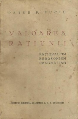 AS - SUCIU PETRE P. - VALOAREA RATIUNII foto