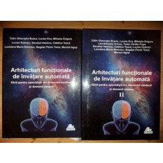 Arhitecturi functionale de invatare automata 1, 2 - Calin Gheorghe Buzea, Lucian Eva