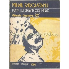 Viata Lui Stefan Cel Mare - Mihail Sadoveanu