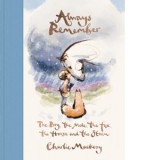 Always Remember : The Boy, the Mole, the Fox, the Horse and the Storm - Charlie Mackesy