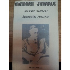 INSEMNARI POLITICE de GRIGORE GAFENCU,BUC.1991