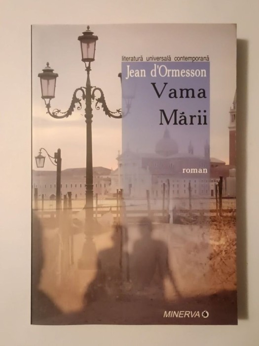 Jean d&#039;Ormesson - Vama Mării