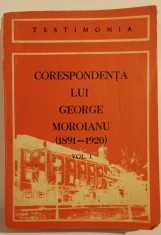 Corespondenta Lui George Moroianu (1891-1920) - Vol. I foto