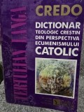 Dictionar Teologic Crestin Ecumenic Catolic - Tertulian Langa, Ed. Dacia 1997, Carte Religioasa