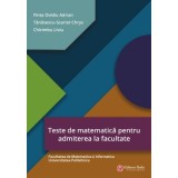 Teste de matematica pentru admiterea la facultate - Facultatea de Matematica si Informatica Universitatea Politehnica - Ovidiu Adrian Finta