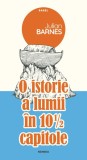 O istorie a lumii in 10 &frac12; capitole &ndash; Julian Barnes