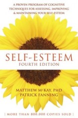 Self-Esteem: A Proven Program of Cognitive Techniques for Assessing, Improving, and Maintaining Your Self-Esteem
