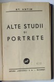 ALTE STUDII SI PORTRETE de ST. ANTIM ,Bucuresti 1939