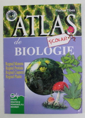 ATLAS SCOLAR DE BIOLOGIE de FLORICA TIBEA , 2006 foto