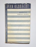 Haiducul Nikola Suhai &ndash; Aut. Ivan Olbracht, Trad. Constantin Toiu și Ihor Lemnii, Ed. de Stat pentru Literatură și Artă, 1958