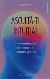 Asculta-ti intuitia! Presentimente, sincronicitati, semne si vise - 2025 - Isabelle Fontaine (@A279), Philobia