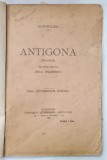 ANTIGONA , tragedie de SOFOCLE , 1896