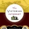 The Victorian Internet: The Remarkable Story of the Telegraph and the Nineteenth Century&#039;s On-Line Pioneers