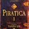 Piratica, vol. I - Tanith Lee