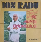 Vinil Ion Radu - Pe Muntii Cindrelului (Electrecord, 1984) LP Muzica Populara, 33 RPM