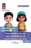 Supercaietul meu de matematica si explorarea mediului - Clasa pregatiroare - Fise de lucru - Dorina Riscuta