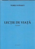 Lectii de viata - Viorel Patrascu autograf, editura ALL, 2017, 110 pagini, literatura romana, carte beletristica