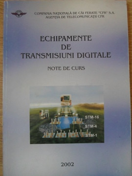 ECHIPAMENTE DE TRANSMISIUNI DIGITALE. NOTE DE CURS-COLECTIV foto