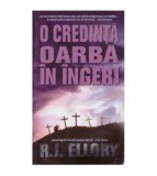 R.J. Ellory - O credinta oarba in ingeri - 126289