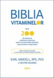 Cumpara ieftin Biblia vitaminelor. Peste 200 de vitamine si suplimente alimentare pentru a-ti imbunatati sanatatea, starea de bine si longevitatea/Earl Mindell, Hest