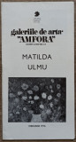 Expozitie Matilda Ulmu 1976