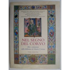 Nel segno del corvo libri e miniature della biblioteca di Mattia Corvino