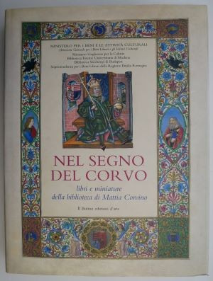 Nel segno del corvo libri e miniature della biblioteca di Mattia Corvino