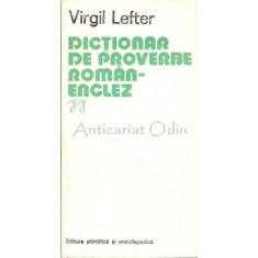 Dictionar De Proverbe Roman-Englez - Virgil Lefter