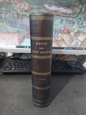 Revue des Deux Mondes, mai-juin 1906, anul 76, perioada 5, tomul 33, Paris, 241 foto