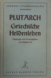 Griechische Heldenleben. Themistokles Perikles. Alkibiades Alexander. Pyrrhos - Plutarch