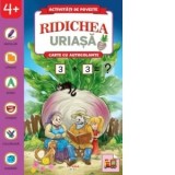 Activitati de poveste. Ridichea uriasa. Carte cu autocolante