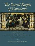 The Sacred Rights of Conscience: Selected Readings on Religious Liberty and Church-State Relations in the American Founding