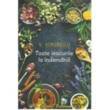 Toate Leacurile La Indemana, Vasile Voiculescu - Editura Paul Editions