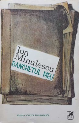BANCHETUL MEU. CANTECE SI ROMANTE-ION MINULESCU-175425 foto