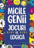 Micile Genii. Jocuri De Logica, Gareth Moore - Editura Paralela 45