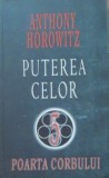 PUTEREA CELOR 5 POARTA CORBULUI - ANTHONY HOROWITZ