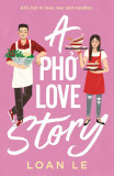 A Pho Love Story | Loan Le, Simon &amp; Schuster UK
