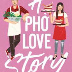 A Pho Love Story | Loan Le