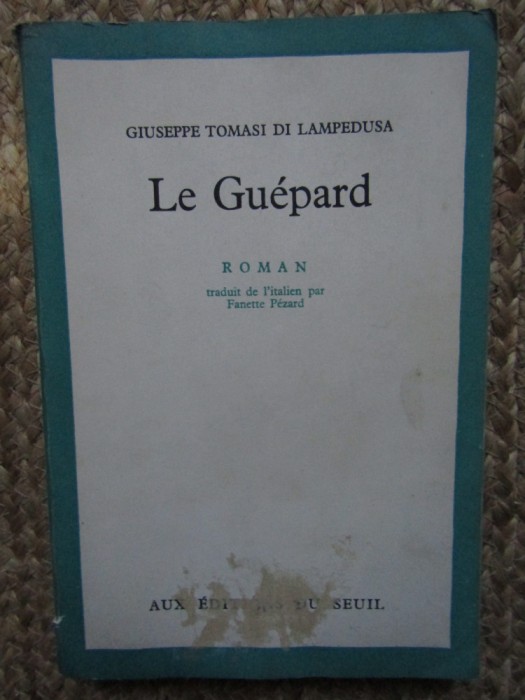 Giuseppe Tomasi di Lampedusa - Le Guepard (Editia: 1959)