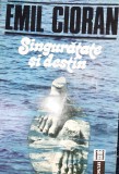 SINGURATATE SI DESTIN CIORAN